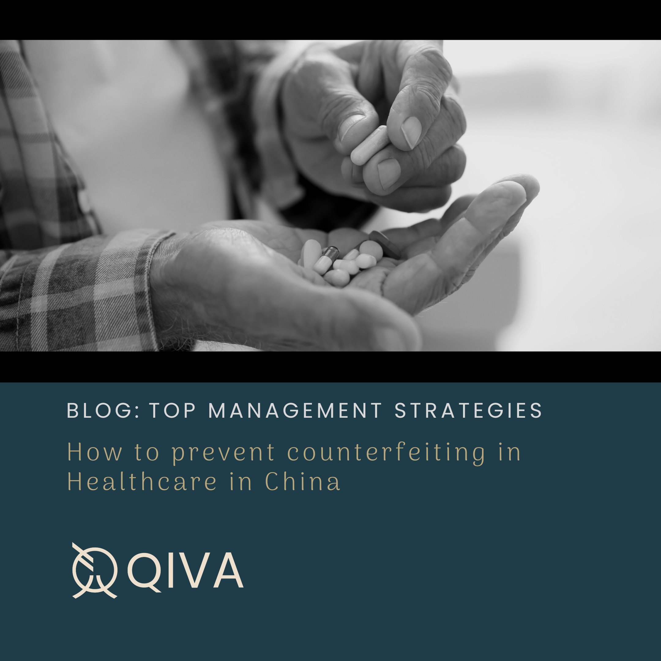 How to prevent counterfeiting in Healthcare in China: our top management strategies